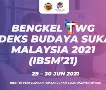 BENGKEL TECHNICAL WORKING TWG INDEKS BUDAYA SUKAN MALAYSIA IBSM 17